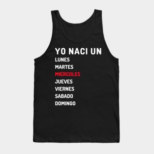 Yo nací miercoles claro Tank Top